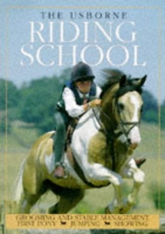 The Usborne Riding School: Grooming and Stable Management