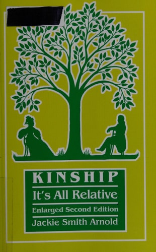 Kinship: It's All Relative. Enlarged Second Edition