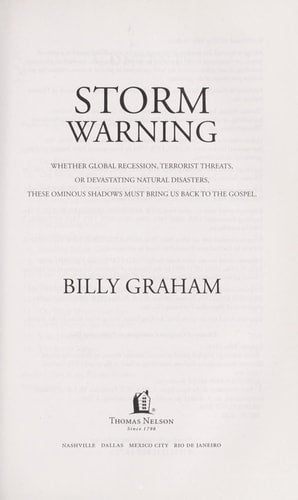 Storm Warning: Whether Global Recession, Terrorist Threats, or Devastating Natural Disasters, These Ominous Shadows Must Bring Us Back to the Gospel