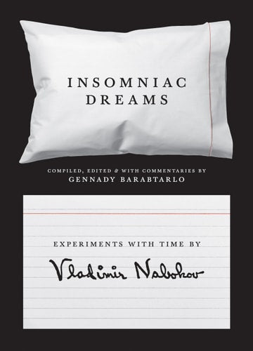 Insomniac Dreams: Experiments with Time by Vladimir Nabokov