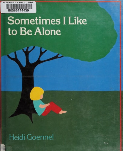 Sometimes I Like to Be Alone