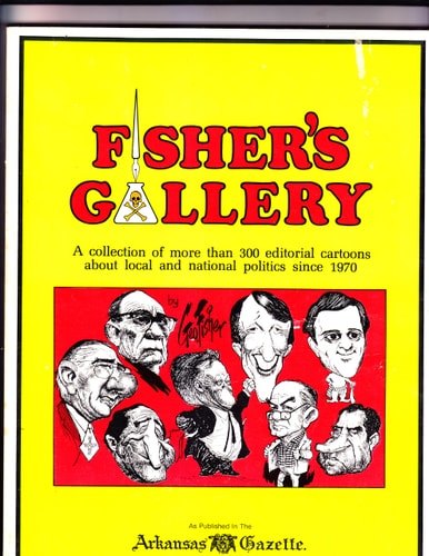 Fisher's gallery: [a collection of more than 300 editorial cartoons about local and national politics since 1970]