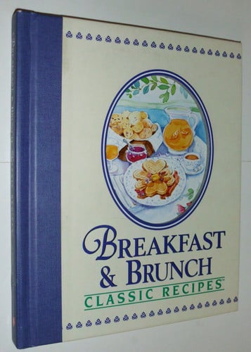 Breakfast and Brunch: Classic Recipes