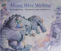 Mama Went Walking