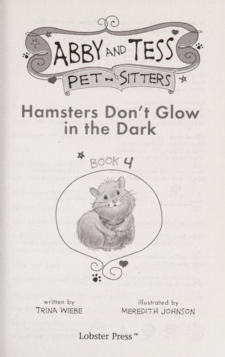 Hamsters Don't Glow in the Dark (Abby and Tess Pet-sitters, 4)