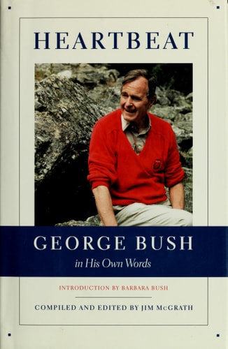 Heartbeat: George Bush in His Own Words (Lisa Drew Books)