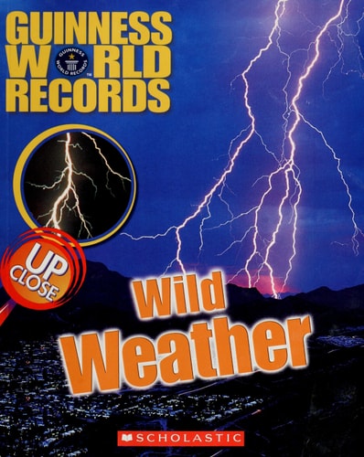 Guinness World Records, Up Close Wild Weather
