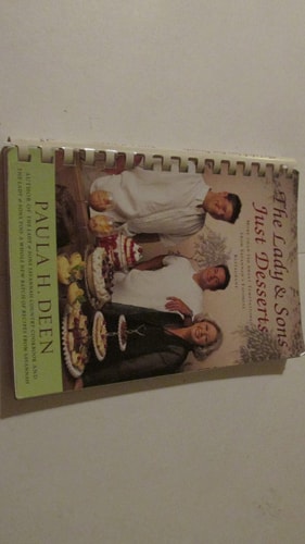 The Lady & Sons Just Desserts: More than 120 Sweet Temptations from Savannah's Favorite Restaurant