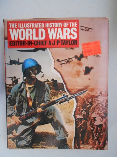 The Illustrated History of the World Wars