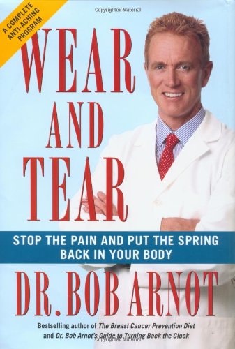 Wear and Tear: Stop the Pain and Put the Spring Back in Your Body