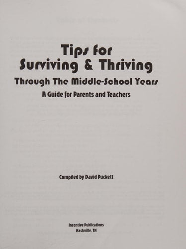 Tips for Surviving & Thriving Through the Middle-School Years: A Guide for Parents and Teachers