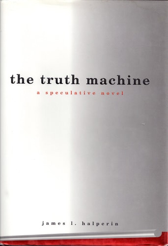 The Truth Machine: A Speculative Novel