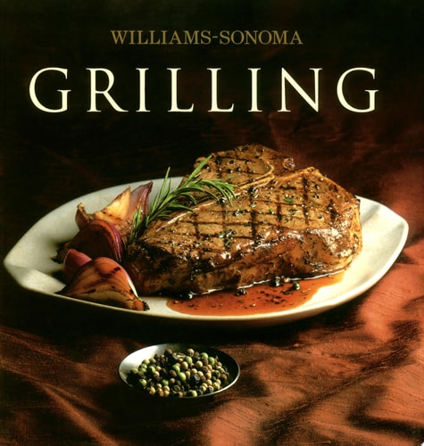 Williams-Sonoma Collection: Grilling