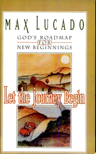 Let The Journey Begin God's Roadmap For New Beginnings
