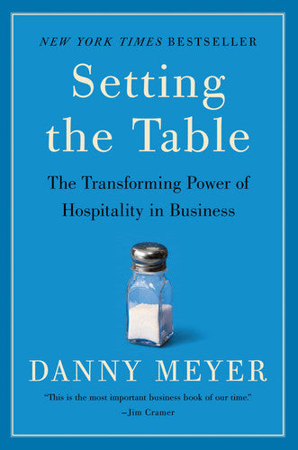 Setting the Table The Transforming Power of Hospitality in Business