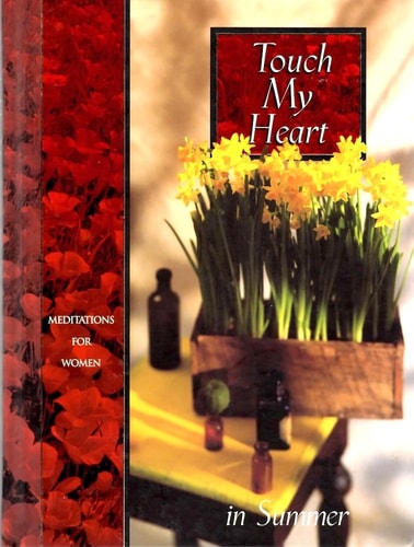 Touch My Heart in Summer: Meditations for Women