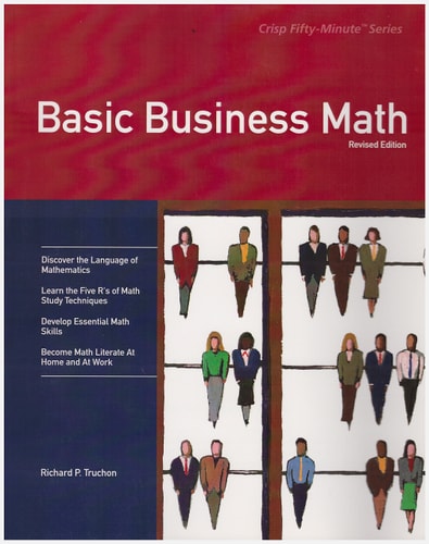 Crisp: Basic Business Math, Revised Edition: A Life-Skills Approach (A Fifty-Minute Series Book)