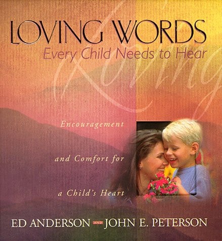 Loving Words Every Child Needs to Hear