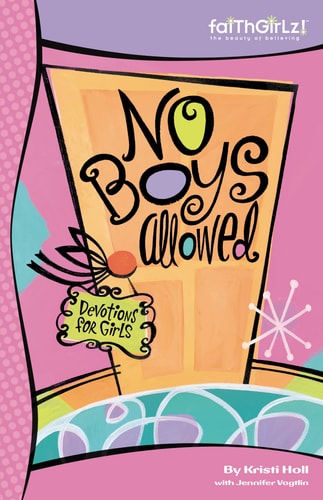 No Boys Allowed Devotions for Girls