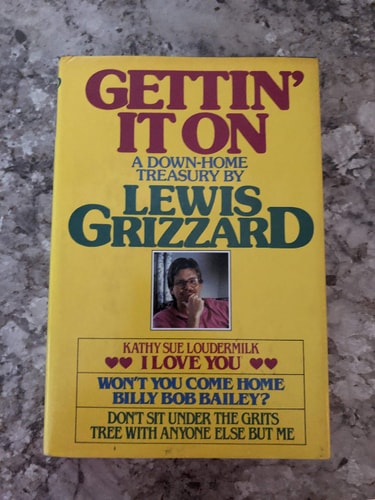 Gettin' It on: A Down Home Treasury by Lewis Grizzard
