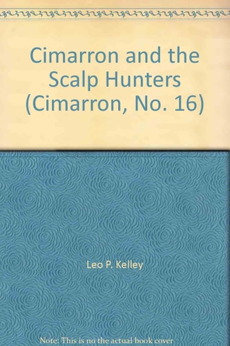 Cimarron and the Scalp Hunters (Cimarron, No. 16)