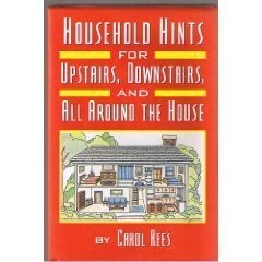 Household Hints for Upstairs, Downstairs and All Around the House