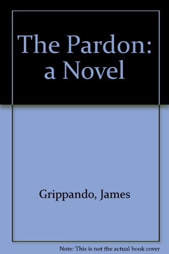 The Pardon: A Novel