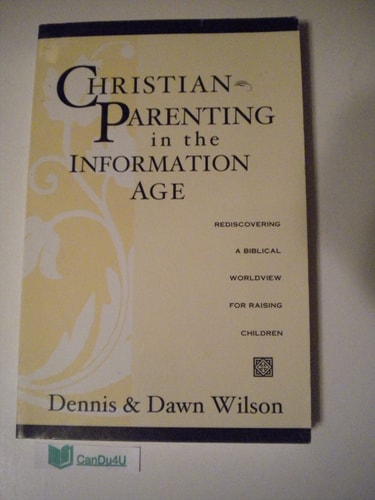 Christian Parenting in the Information Age