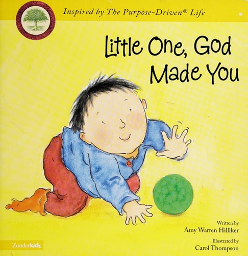 Little One, God Made You (Purpose Driven Life, The)