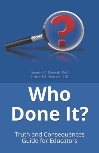 Who Done It?: Truth and Consequences Guide for Educators