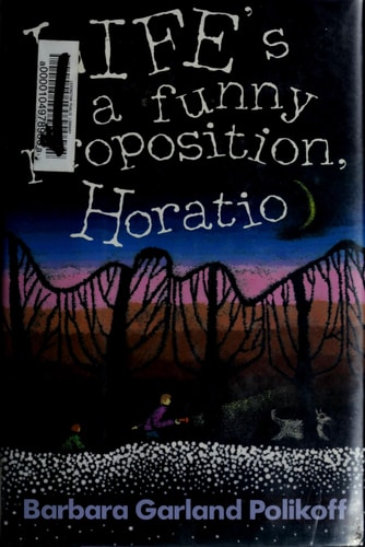 Life's a Funny Proposition, Horatio