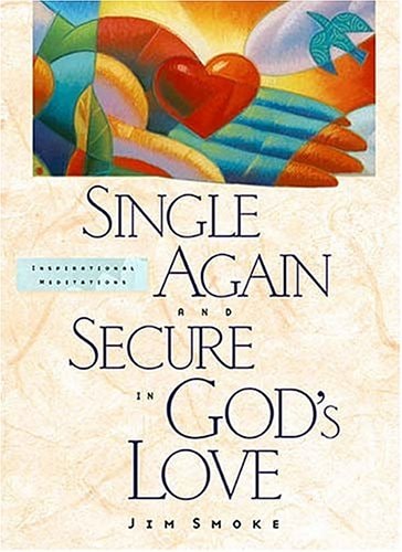 Single Again and Secure in God's Love