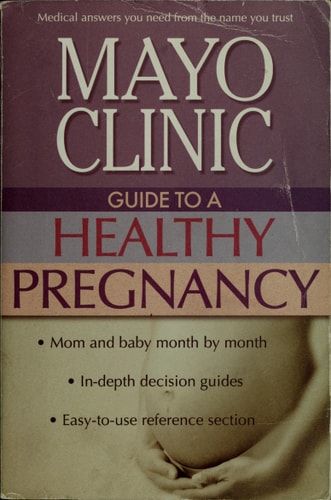 MAYO CLINIC GUIDE TO A HEALTHY PREGNANCY