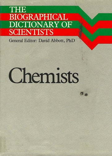 Chemists (The Biographical Dictionary of Scientists)