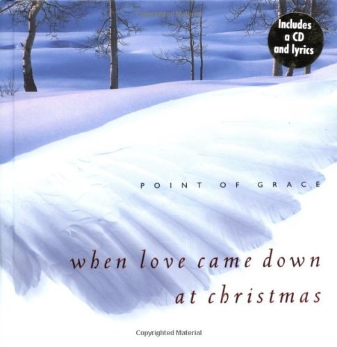 When Love Came Down at Christmas