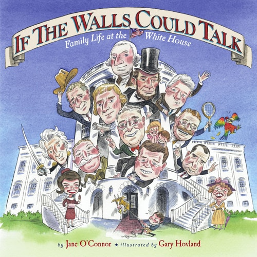 If the Walls Could Talk: Family Life at the White House
