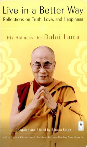 Live in a Better Way: Reflections on Truth, Love, and Happiness
