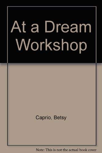 At a Dream Workshop