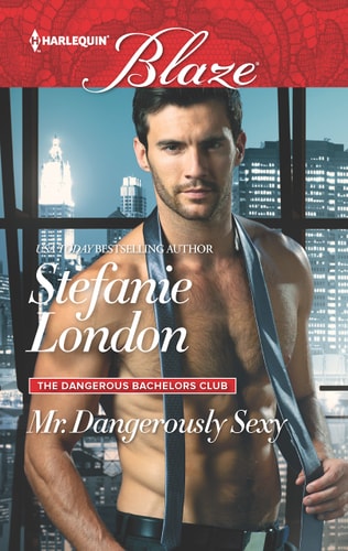 Mr. Dangerously Sexy (The Dangerous Bachelors Club, 4)