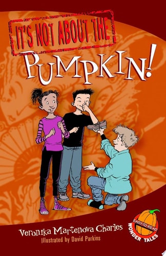 It's Not about the Pumpkin!: Easy-to-Read Wonder Tales