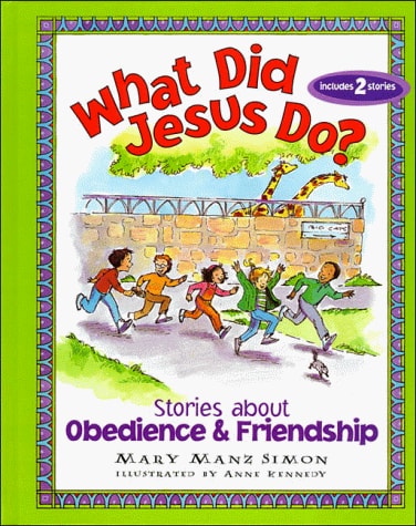 What Did Jesus Do?: Stories About Obedience & Friendship