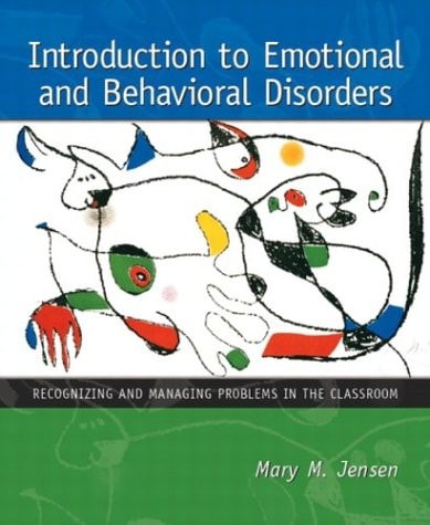 Introduction to Emotional and Behavioral Disorders: Recognizing and Managing Problems in the Classroom