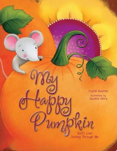 My Happy Pumpkin: God's Love Shining through Me