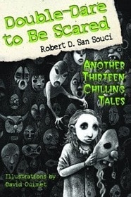 Double-dare to be Scared Another Thirteen Chilling Tales