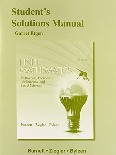Student's Solutions Manual for Finite Mathematics for Business, Economics, Life Sciences and Social Sciences