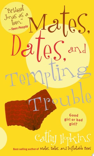 Mates, Dates, and Tempting Trouble (Mates, Dates Series)