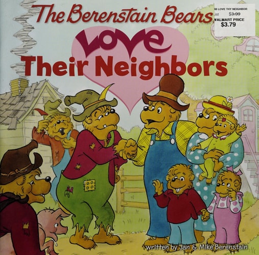 The Berenstain Bears Love Their Neighbors