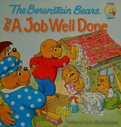 The Berenstain Bears and a Job Well Done