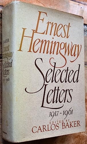 Ernest Hemingway Selected Letters 1917-1961