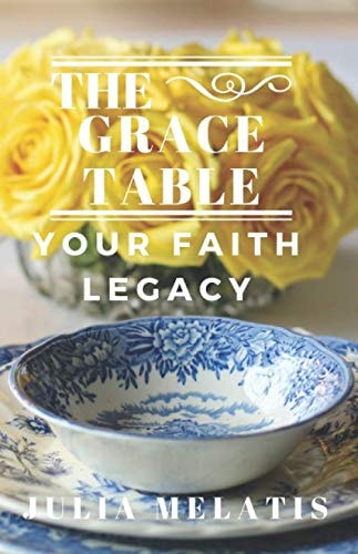The Grace Table: Your Faith Legacy